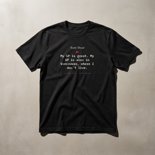 Daily Bread №1 — Kelowna's Collapse · Quotes Tee, q1 ink