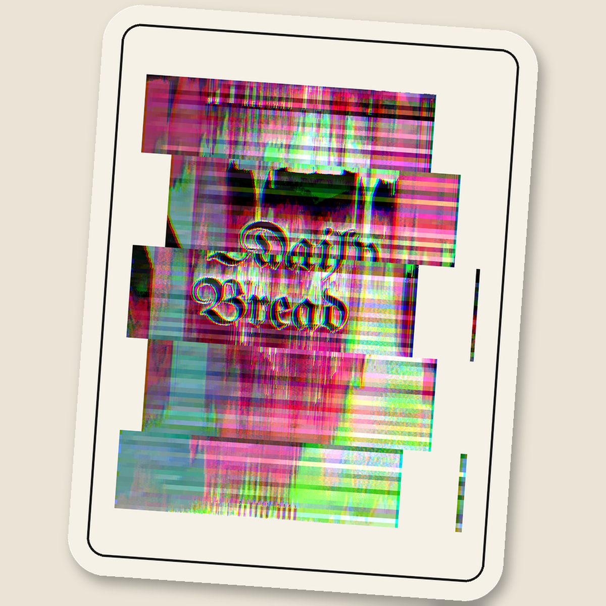 Daily Bread №1 Cover · Glitch Sticker, drip