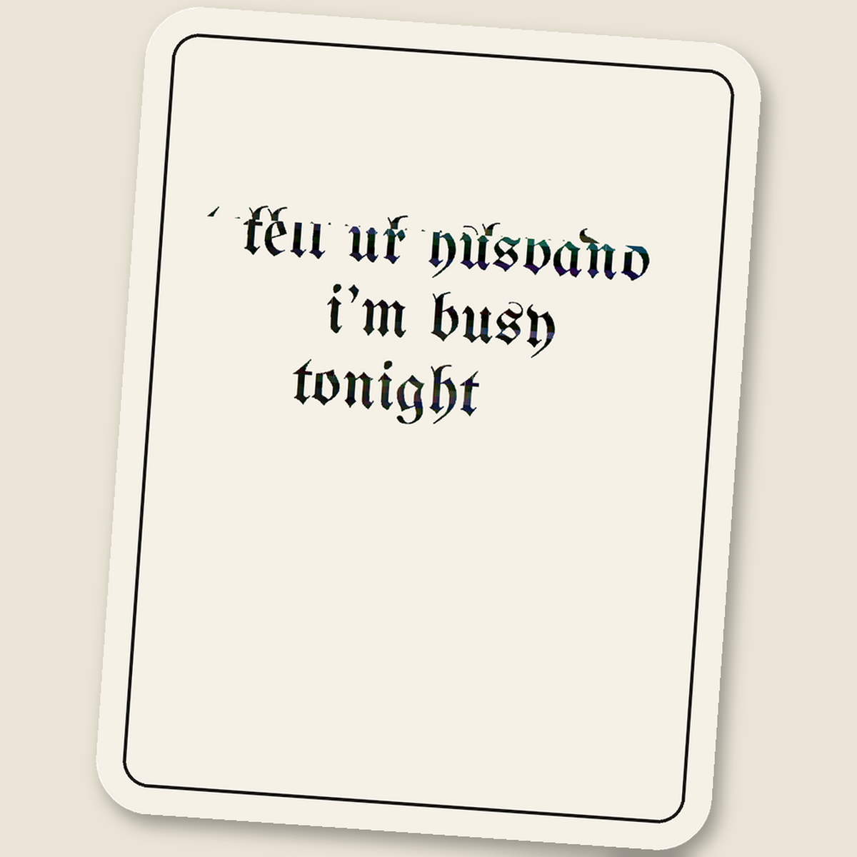 tell ur husband i’m busy tonight · Glitch Sticker, drip