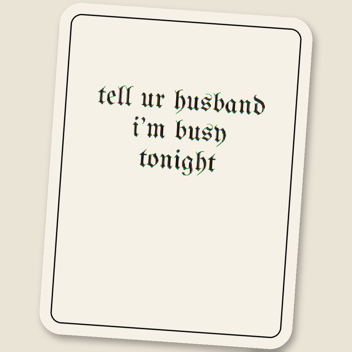 tell ur husband i’m busy tonight · Glitch Sticker, melt