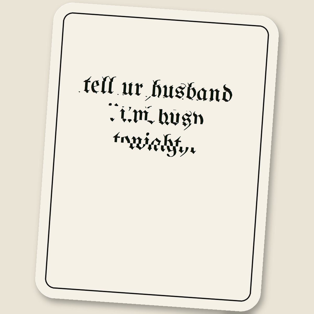 tell ur husband i’m busy tonight · Glitch Sticker, scan